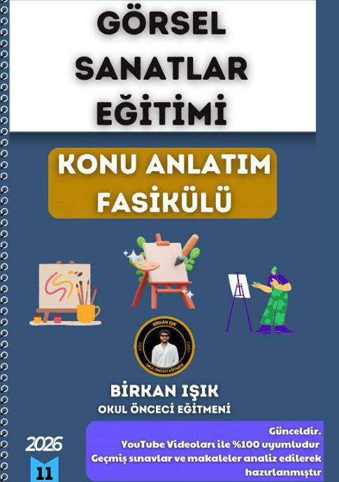 GÖRSEL SANATLAR EĞİTİMİ KONU ANLATIM FASİKÜLÜ (2026)