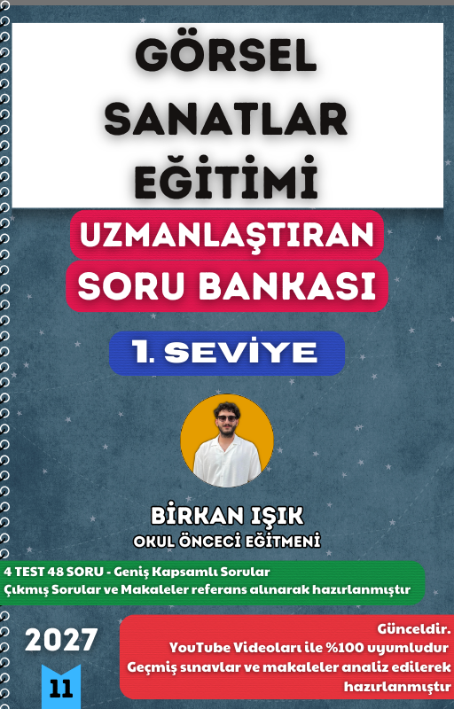 GÖRSEL SANATLAR EĞİTİMİ SORU BANKASI - 1. SEVİYE UZMANLAŞTIRAN SERİSİ (2027)