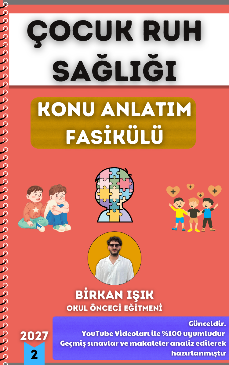 ÇOCUK RUH SAĞLIĞI KONU ANLATIM FASİKÜLÜ (2027)