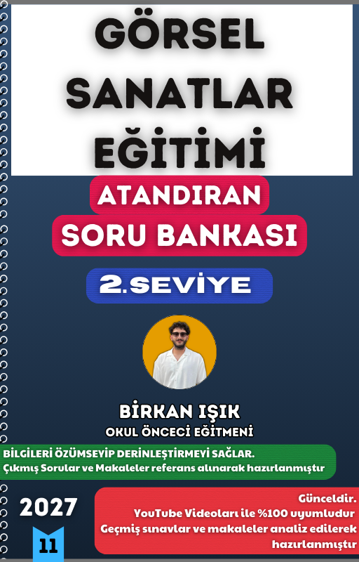 GÖRSEL SANATLAR EĞİTİMİ SORU BANKASI - 2. SEVİYE ATANDIRAN SERİSİ (2027)