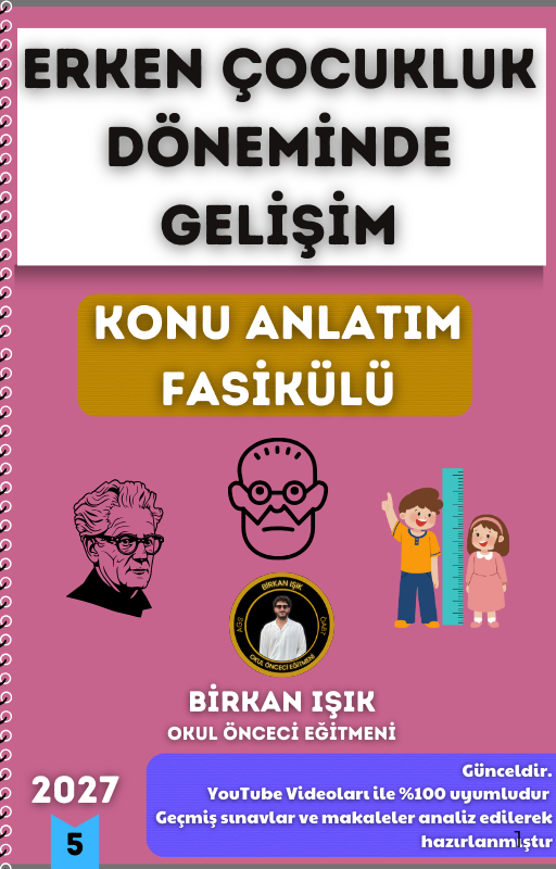 ERKEN ÇOCUKLUK DÖNEMİNDE GELİŞİM KONU ANLATIM FASİKÜLÜ (2027)