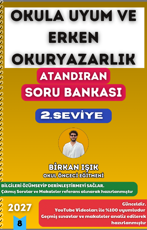 OKULA UYUM VE ERKEN OKURYAZARLIK SORU BANKASI - 2. SEVİYE ATANDIRAN SERİSİ (2027)