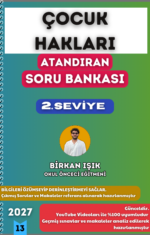 ÇOCUK HAKLARI SORU BANKASI - 2. SEVİYE ATANDIRAN SERİSİ (2027)