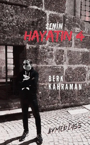 Senin Hayatın 4 - Berk Kahraman - E-kitap