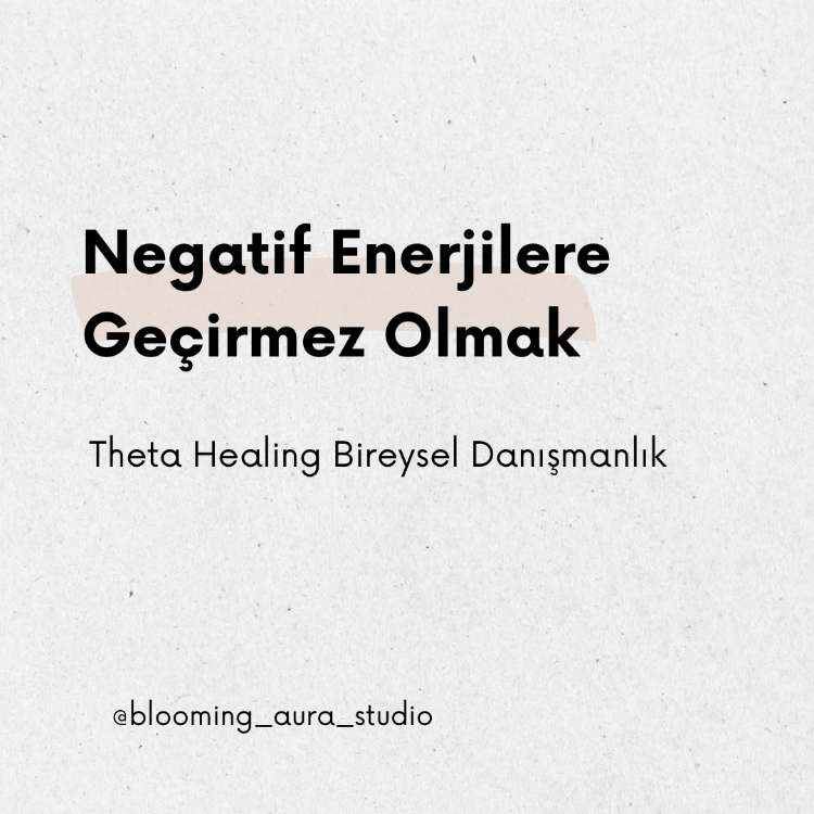 Negatif Enerjilere Geçirmez Olmak