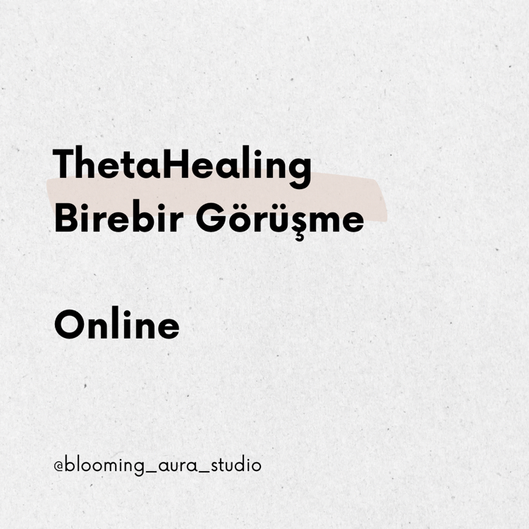 ThetaHealing Birebir Görüşme Online