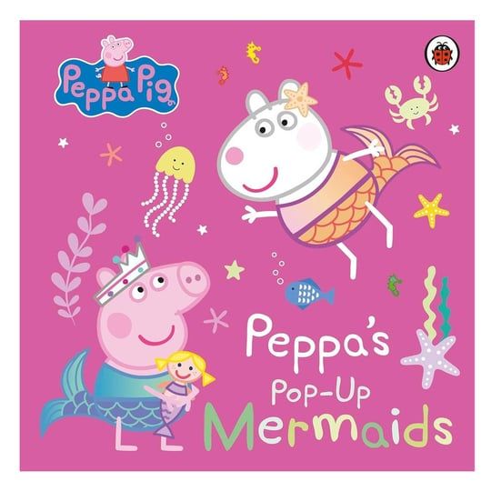 Peppa Pig - Peppas Pop-Up Mermaids - A pop-up book

