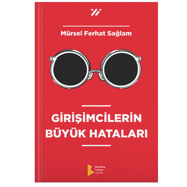 GİRİŞİMCİLERİN BÜYÜK HATALARI
