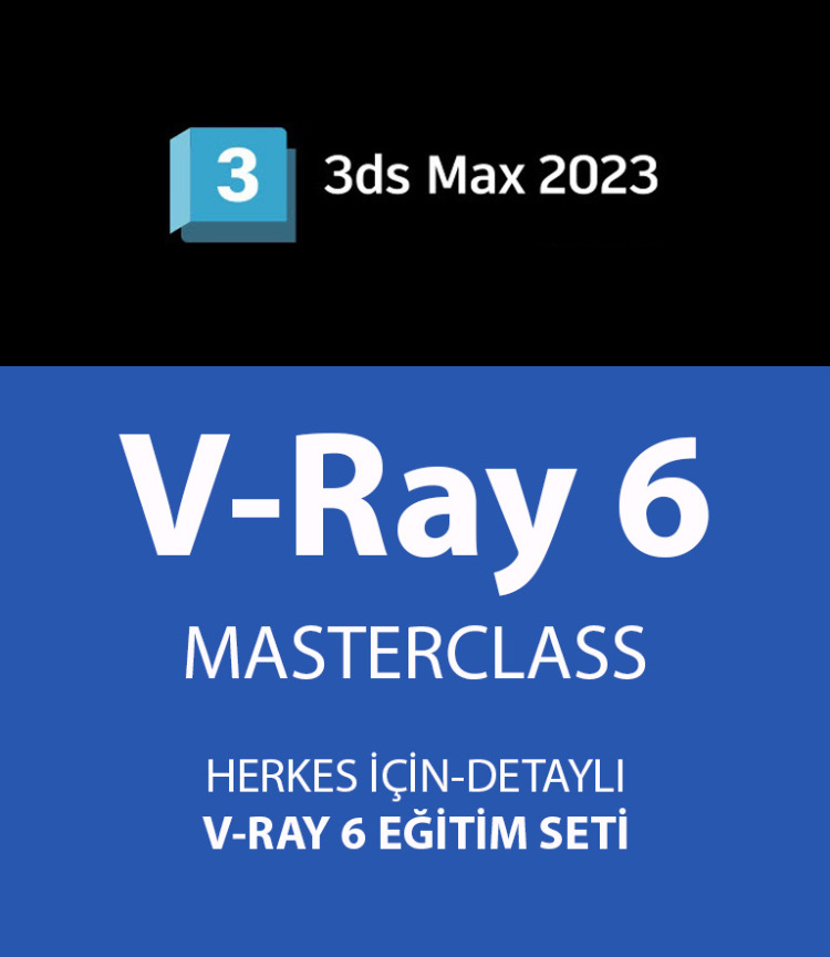 3ds Max İçin Vray 6 Masterclass