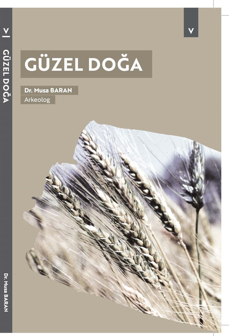 “Güzel Doğa” – Arkeolog Dr. Musa Baran
