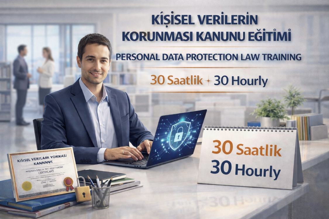 Kod 41 – Kişisel Verilerin Korunması Kanunu (KVKK) Eğitimi (30 Saat Online)