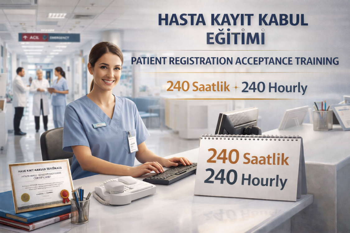 Kod 39 – Hasta Kayıt Kabul Eğitimi (240 Saat Online)