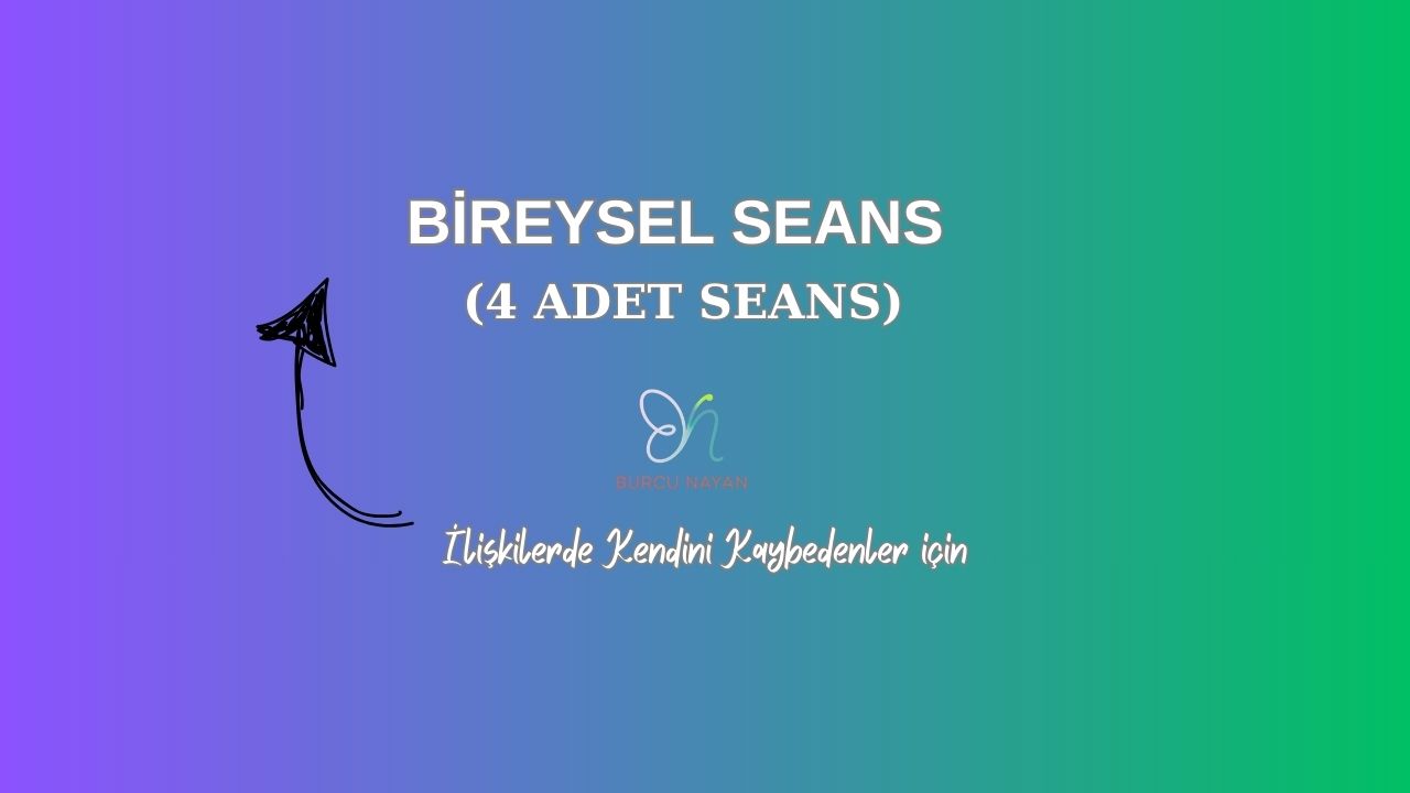 BİREYSEL SEANS - (4 SEANSLIK PAKET)
