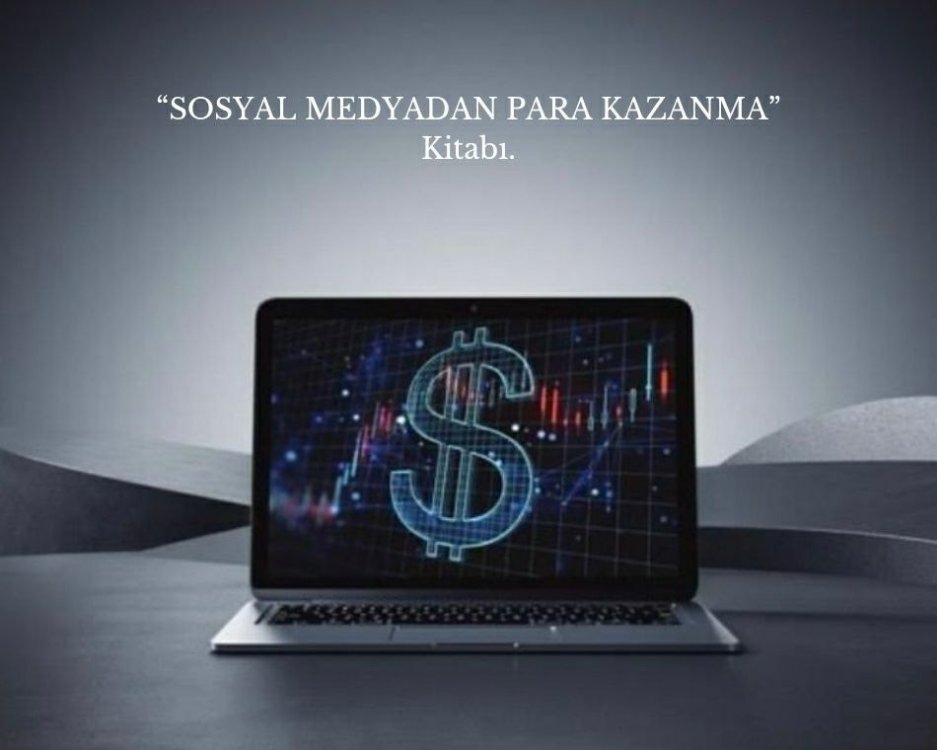 SOSYAL MEDYADAN PARA KAZANMA REHBERİ