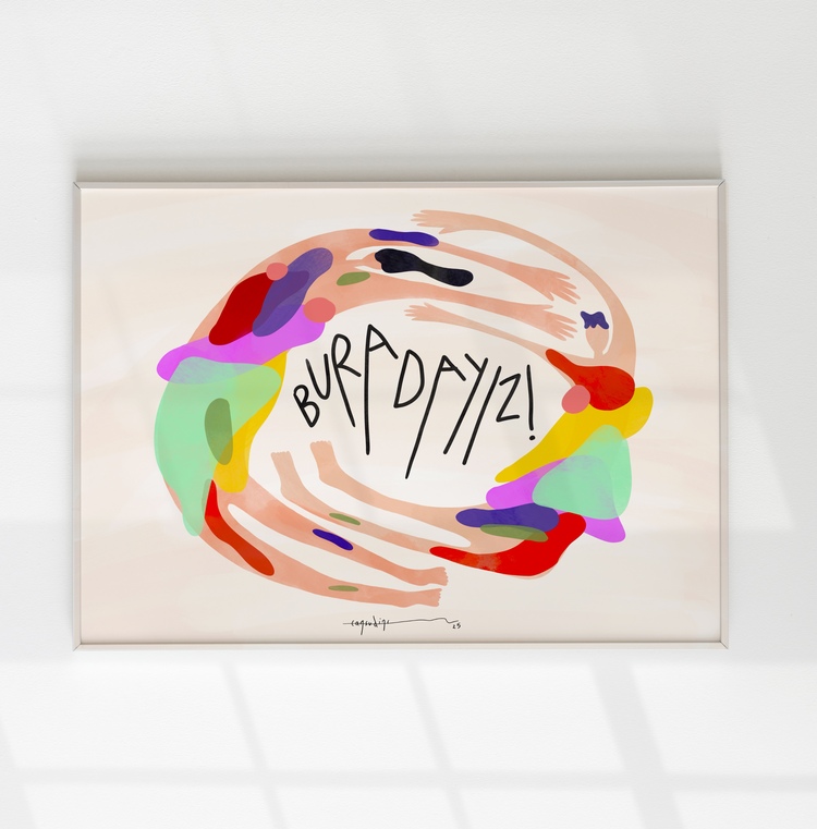 ‘Buradayız!’ Fineart Poster