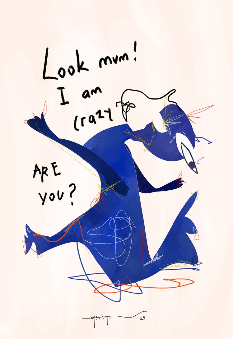‘Look mom! I am crazy’ Poster