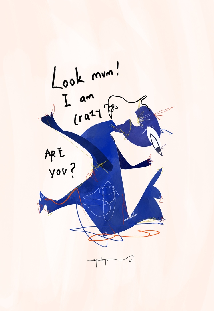 ‘Look mom! I am crazy’ Poster