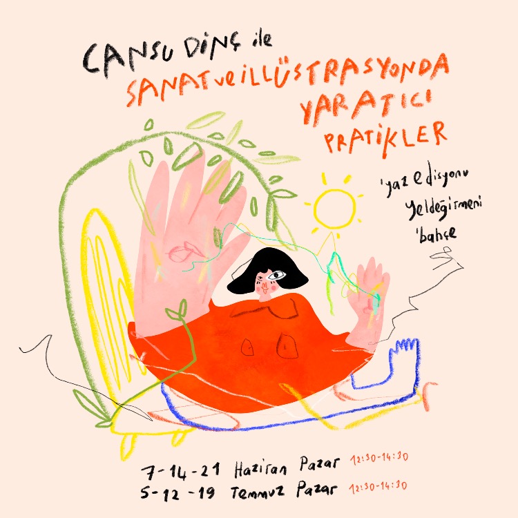 Cansu Dinç ile Atölye Buluşmaları (Temmuz)