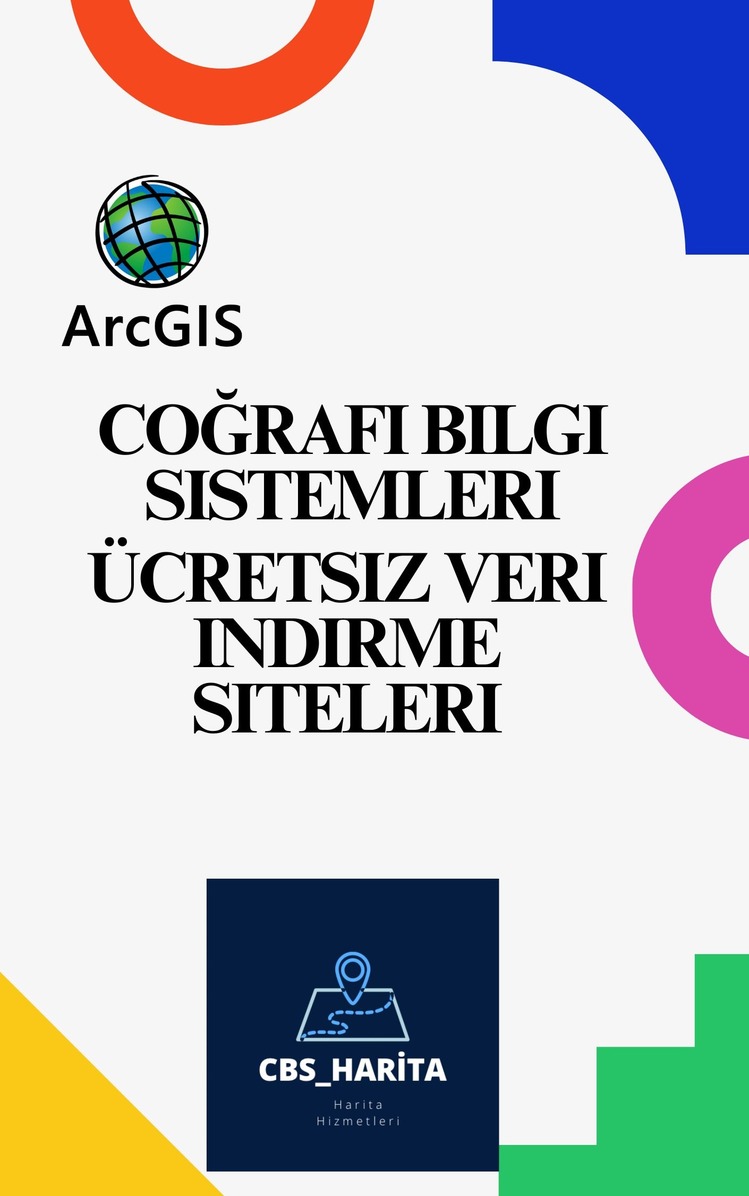 COĞRAFİ BİLGİ SİSTEMLERİ ÜCRETSİZ VERİ İNDİRME SİTELERİ E-KİTAP