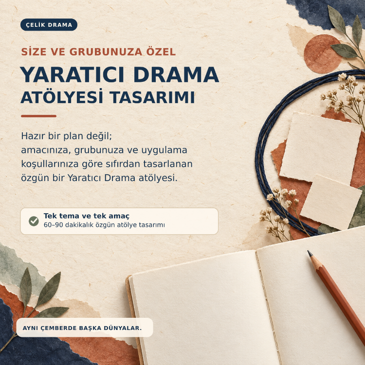 Eğitmene ve Gruba Özel Drama Atölyesi Tasarımı