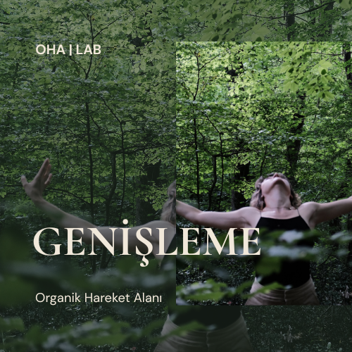 OHA LAB | Genişleme — Somatik Hareket Araştırması