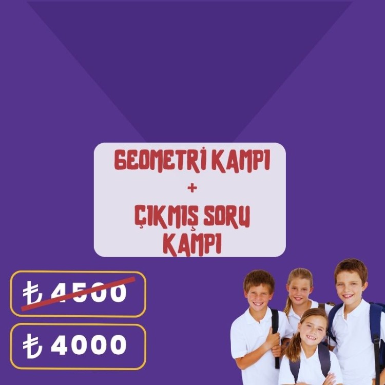 1. KAMP + 2. KAMP ( GEOMETRİ KAMPI + ÇIKMIŞ SORU KAMPI)