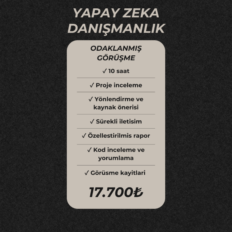 Yapay Zeka ve Computer Vision Danışmanlık Paketi (Odaklanmış Görüşme)