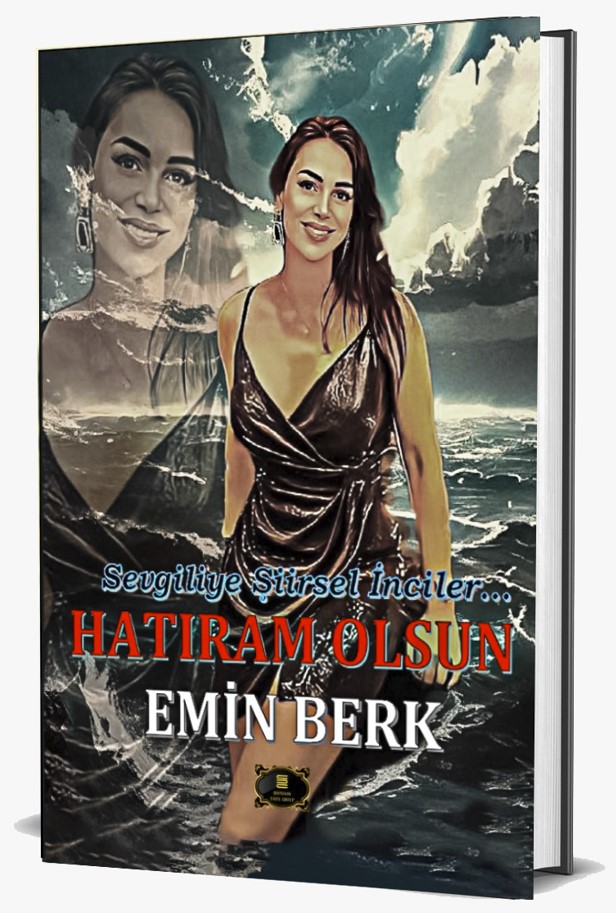 HATIRAM OLSUN / EMİN BERK ( ŞİİR )