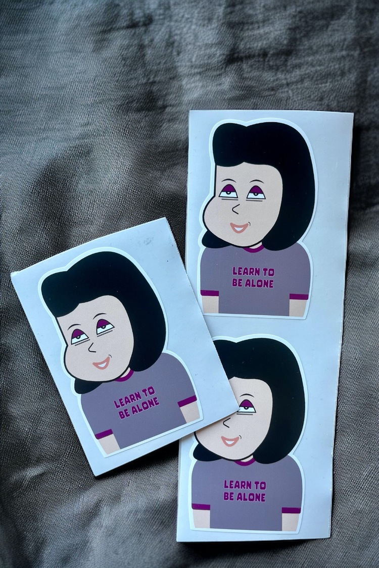 LEARN TO BE ALONE STICKER