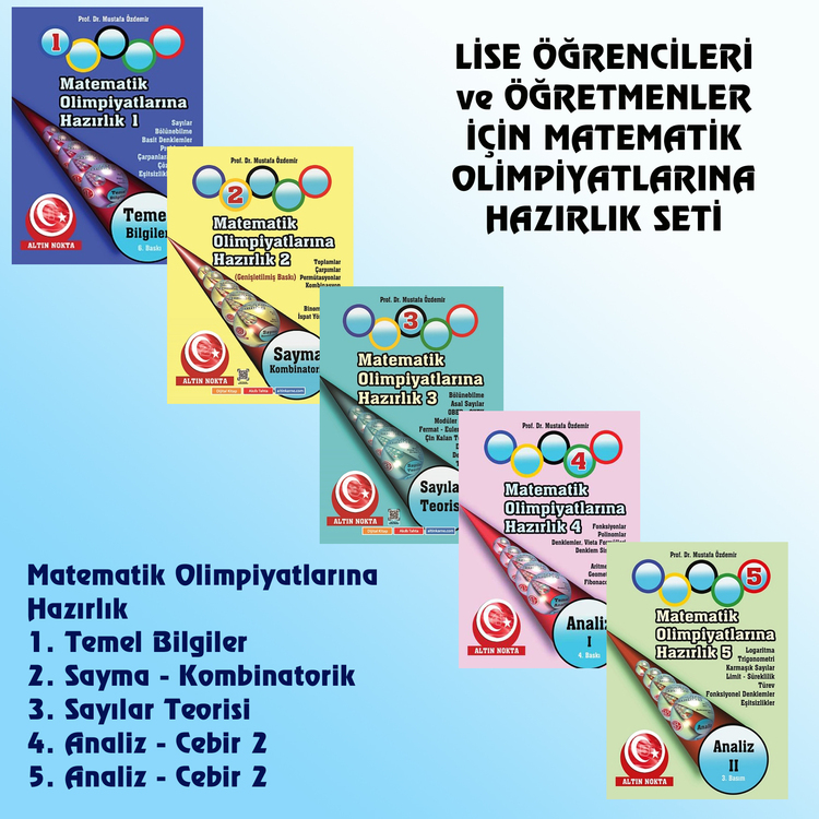 LİSE MATEMATİK OLİMPİYATLARINA HAZIRLIK SETİ (5 KİTAP)