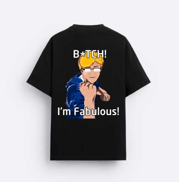 B*tch I'm Fabulous T-Shirt Siyah