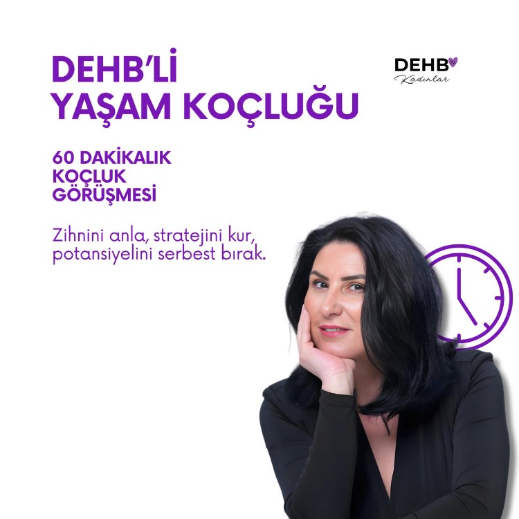DEHB'li Yaşam Koçluğu (60 Dakika)