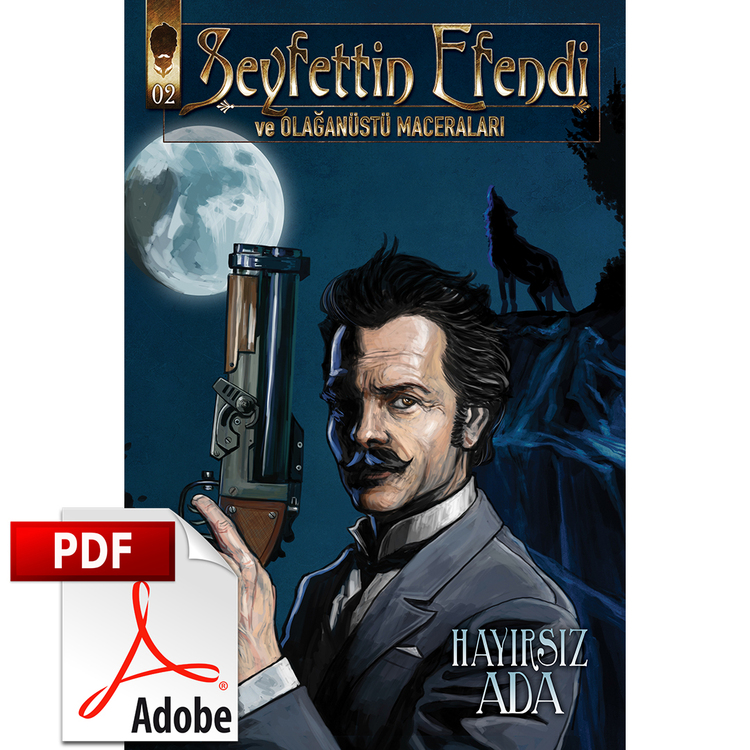 Seyfettin Efendi ve Olağanüstü Maceraları 02 Hayırsız Ada Dijital Versiyon (PDF)