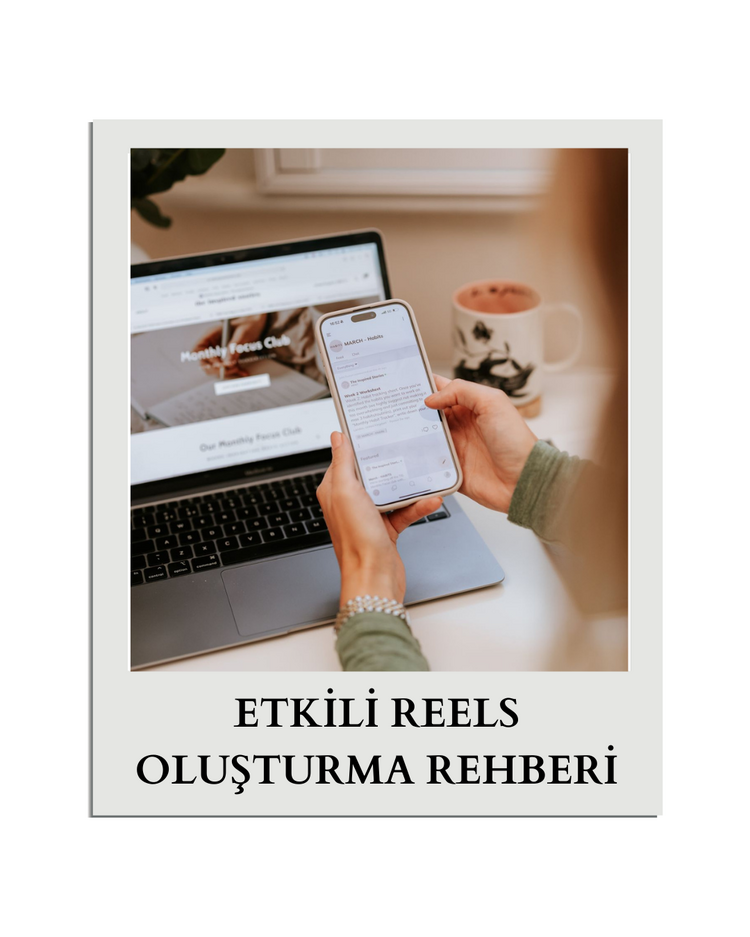ETKİLİ REELS OLUŞTURMA REHBERİ