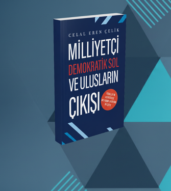 2’Lİ SET-MİLLİYETÇİ DEMOKRATİK SOL VE ULUSLARIN ÇIKIŞI + TARİHE NOTLAR:1 “TALAN”