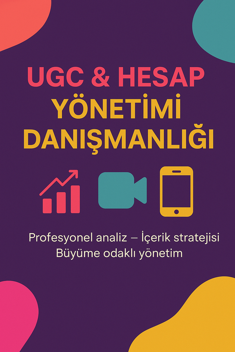 UGC VE HESAP YÖNETİMİ DANIŞMANLIK
