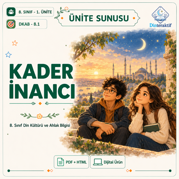 8. Sınıf 1. Ünite: Kader İnancı /Huma-n