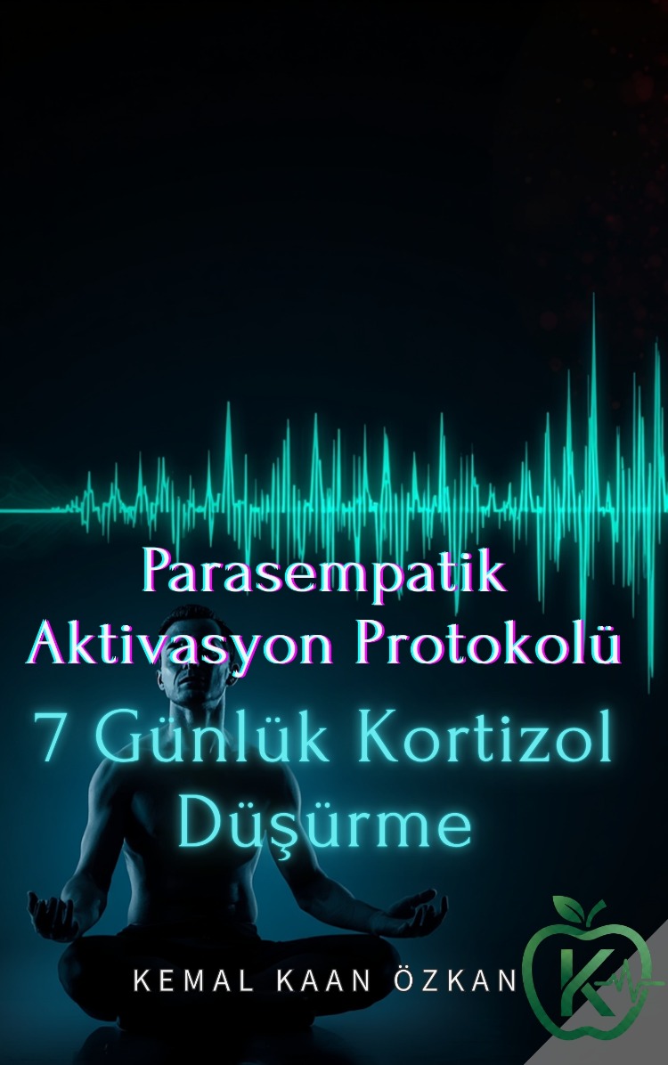 Kortizol Freni: 7 Günlük Stres ve Yaşam Tarzı Optimizasyonu