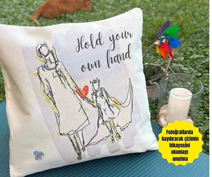 Hold your own hand “Kendi elinden tut.” 