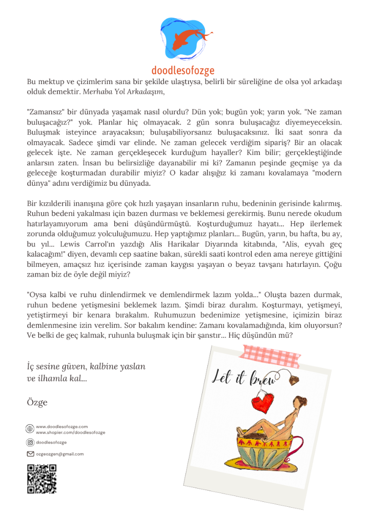 Let it brew “Demlenmesine izin ver ruhunun”