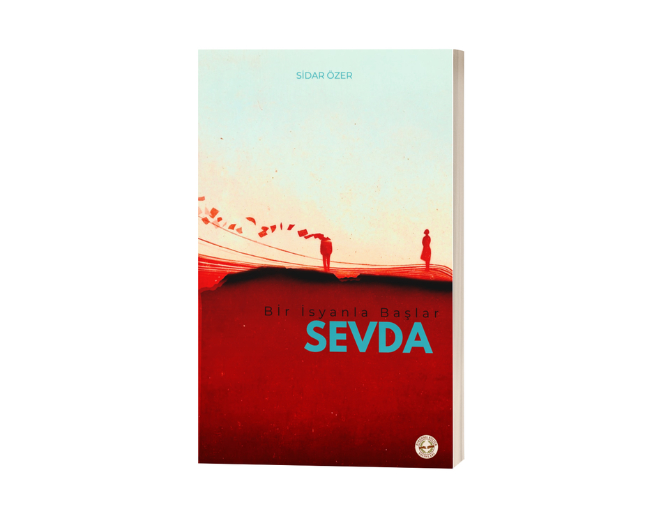 Bir İsyanla Başlar SEVDA - Sidar Özer