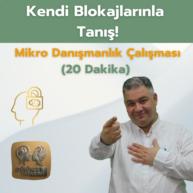  Kendi Blokajlarınla Tanış-Mikro Danışmanlık