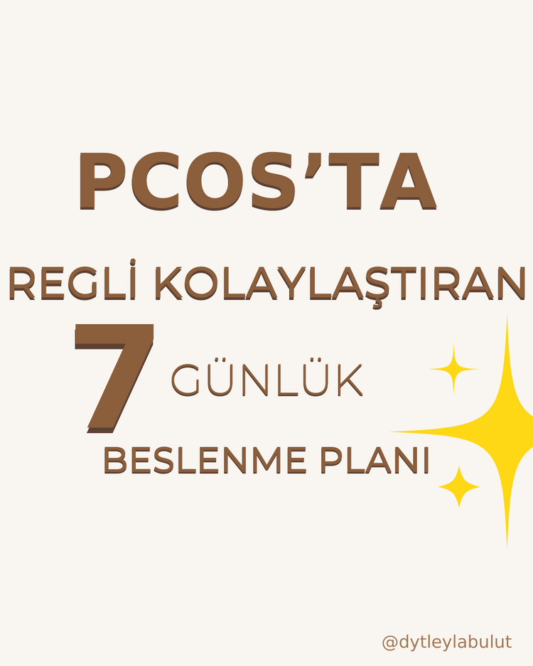 PCOS’TA REGL OLMANI SAĞLAYAN 7 Günlük Plan
