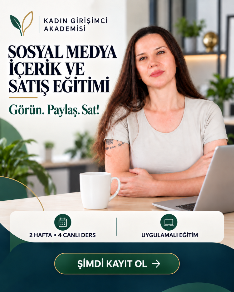 Kadın Girişimciler İçin Sosyal Medyada Marka, İçerik ve Satış Eğitimi