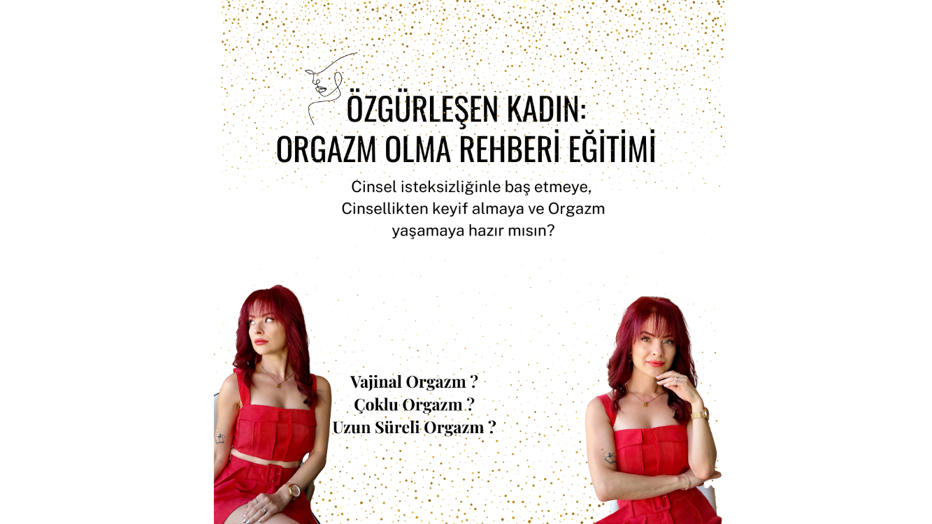 Özgürleşen Kadın: ORGAZM Olma Rehberi (Online Video Eğitim)