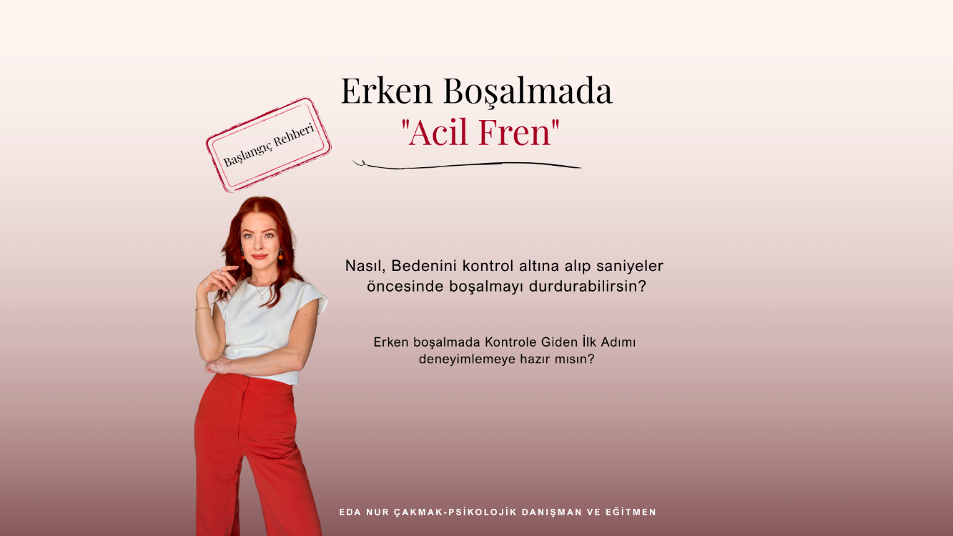 Erken Boşalmada Acil Fren