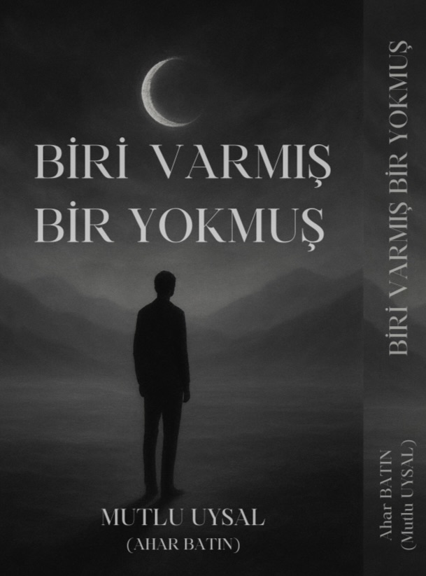 BİRİ VARMIŞ BİR YOKMUŞ