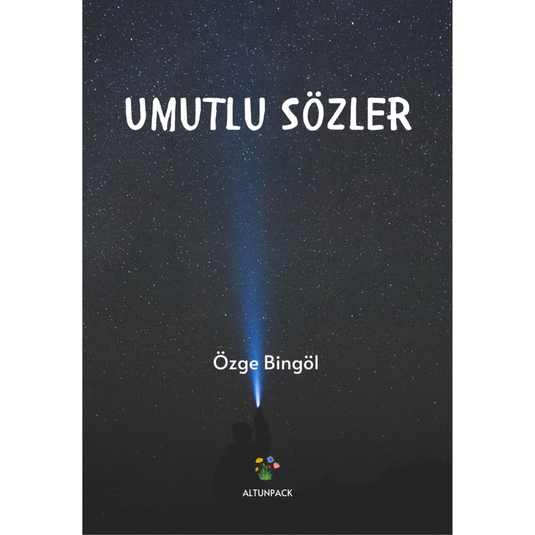 Umutlu Sözler-Özge BİNGÖL