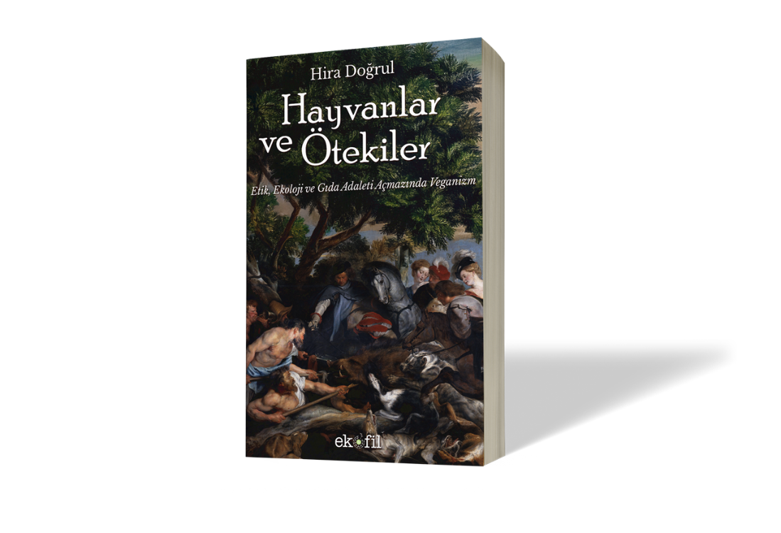 ÖNSİPARİŞ: Hayvanlar ve Ötekiler -  Etik, Ekoloji ve Gıda Adaleti Açmazında Veganizm