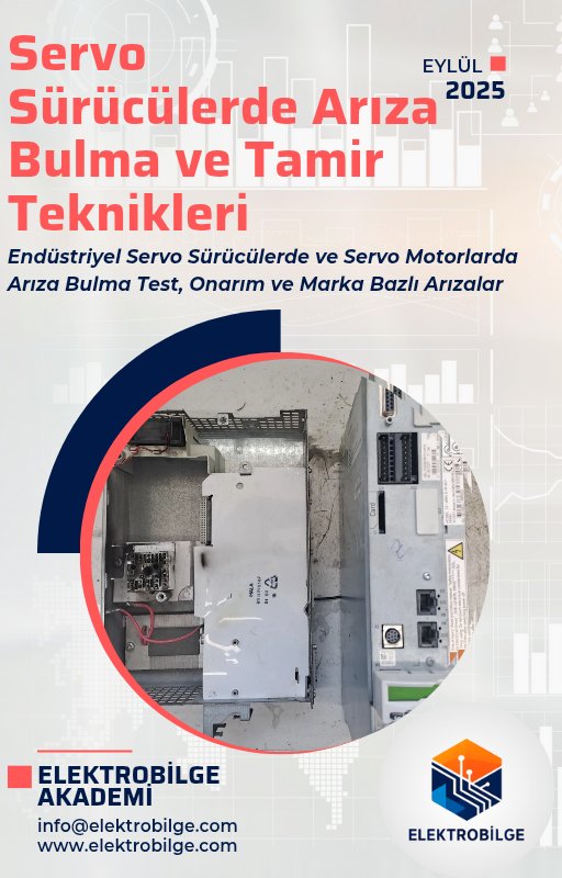 Servo Sürücü & Servo Motor Arıza Bulma ve Tamir Teknikleri Kitabı | ElektroBilge